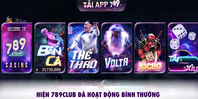 Hiện 789CLUB đã hoạt động bình thưởng