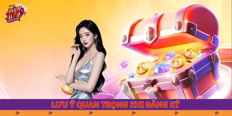 Lưu ý quan trọng khi đăng ký