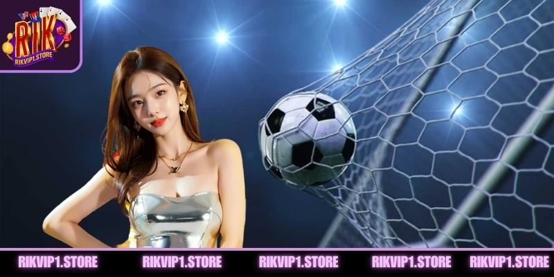 Giải thích chi tiết cược bàn thắng trong bóng đá